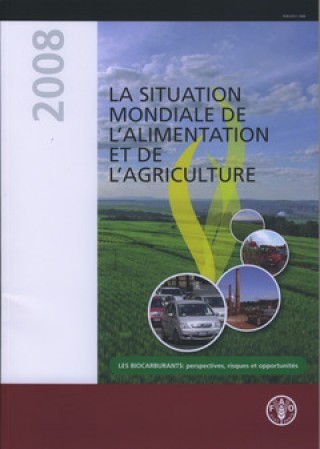 Książka La Situation Mondiale de L'Alimentation Et de L' Agriculture 2008 Food and Agriculture Organization of the United Nations