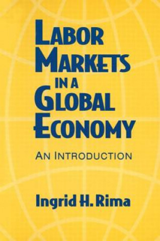 Carte Labor Markets in a Global Economy: A Macroeconomic Perspective Ingrid H. Rima