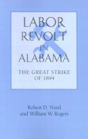 Книга Labor Revolt in Alabama William Warren Rogers