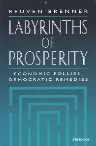 Książka Labyrinths of Prosperity Reuven Brenner