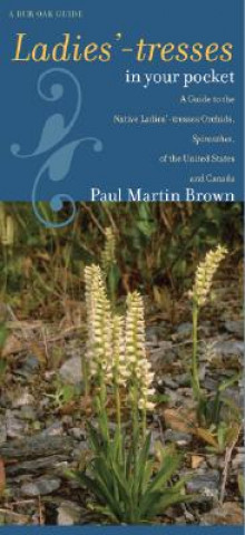 Prasa Ladies'-tresses in Your Pocket Paul Martin Brown