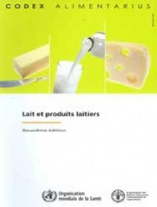 Kniha Lait et Produits Laitiers, Commission FAO/OMS du Codex Alimentarius - Deuxieme edition. Food and Agriculture Organization of the United Nations