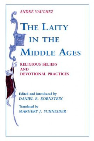 Kniha Laity in the Middle Ages, The Andre Vauchez