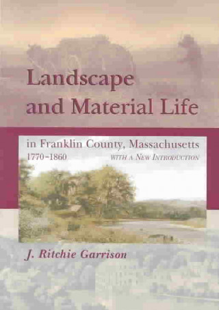 Kniha Landscape And Material Life J. Ritchie Garrison