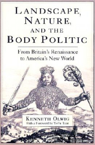 Buch Landscape, Nature and the Body Politic Kenneth Olwig