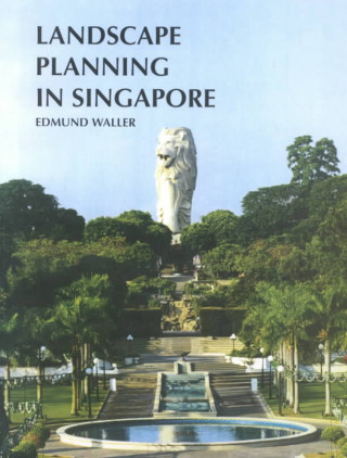 Kniha Landscape Planning in Singapore Edmund Waller