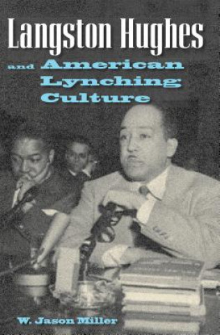 Carte Langston Hughes and American Lynching Culture W. Jason Miller