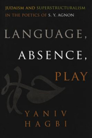 Kniha Language, Absence, Play Yaniv Hagbi