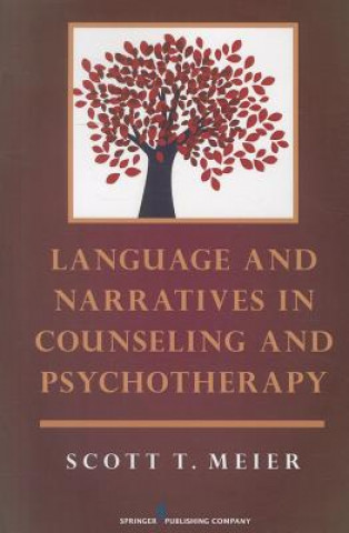 Książka Language and Narratives in Counseling and Psychotherapy Scott T. Meier