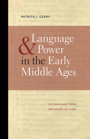 Książka Language and Power in the Early Middle Ages Geary