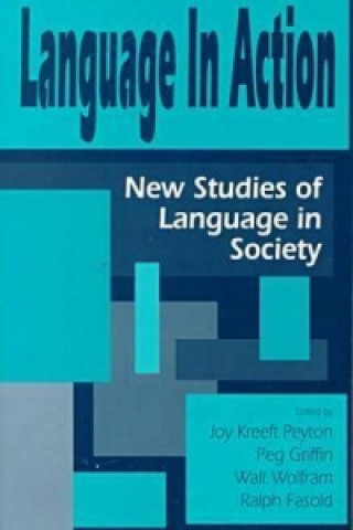 Kniha Language in Action Joy Kreeft Peyton