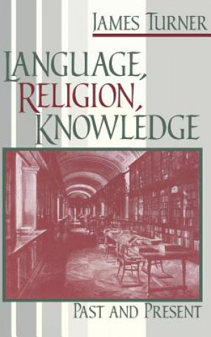 Carte Language, Religion, Knowledge James Turner