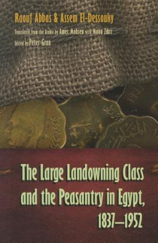 Kniha Large Landowning Class and Peasantry in Egypt, 1837-1952 Assem El-Dessouky