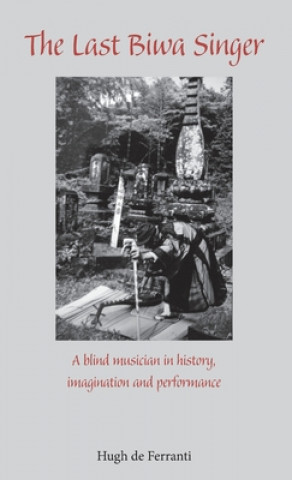 Boek Last Biwa Singer Hugh De Ferranti