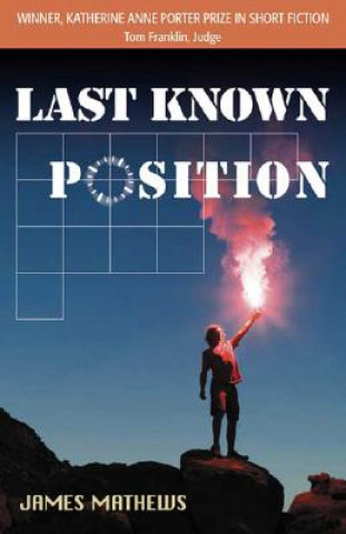 Knjiga Last Known Position James Mathews