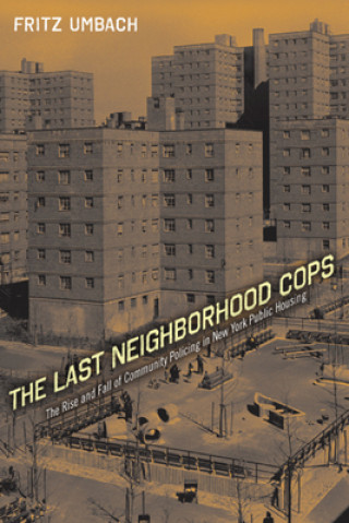 Könyv Last Neighborhood Cops Fritz Umbach