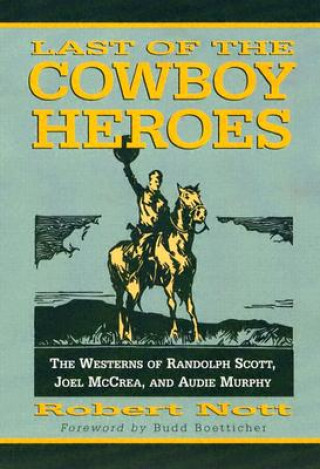 Carte Last of the Cowboy Heroes Robert Nott