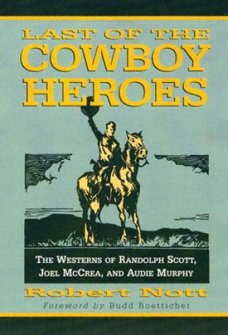 Livre Last of the Cowboy Heroes Robert Nott