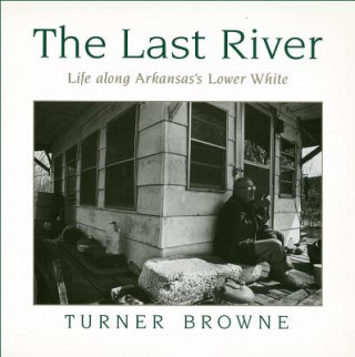 Knjiga Last River Turner Browne