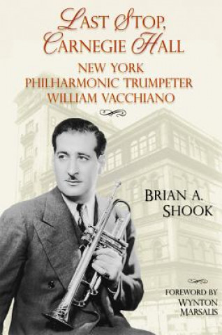 Livre Last Stop, Carnegie Hall Brian Andrew Shook