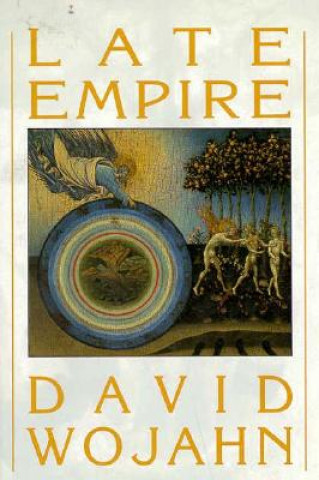Könyv Late Empire David Wojahn
