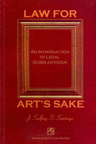 Kniha Law for Art's Sake J. Sedfrey S. Santiago