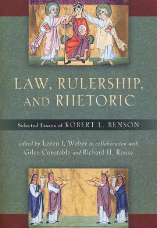 Kniha Law, Rulership, and Rhetoric Robert L. Benson