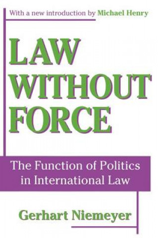 Книга Law without Force Gerhart Niemeyer