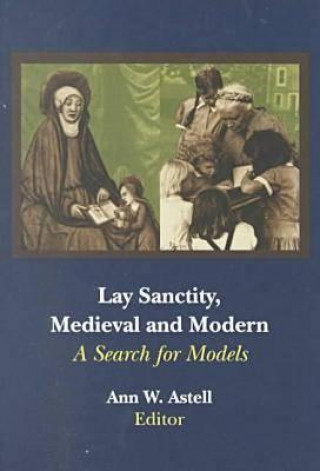 Kniha Lay Sanctity, Medieval and Modern 