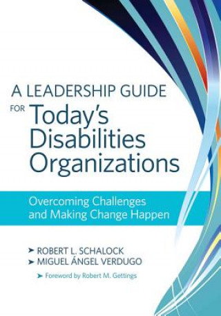 Книга Leadership Guide for Today's Disabilities Organizations Robert L. Schalock