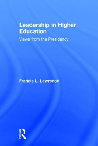 Carte Leadership in Higher Education Francis L. Lawrence