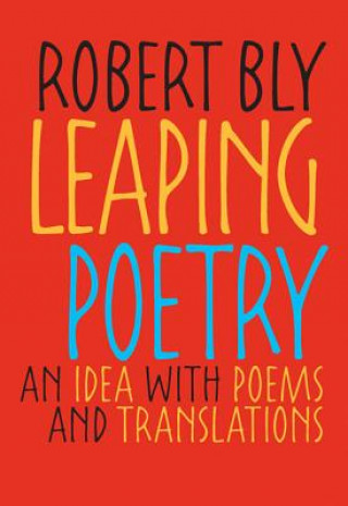 Kniha Leaping Poetry Robert Bly