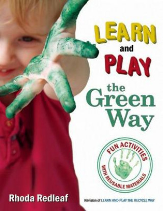 Könyv Learn and Play the Green Way Rhoda Redleaf