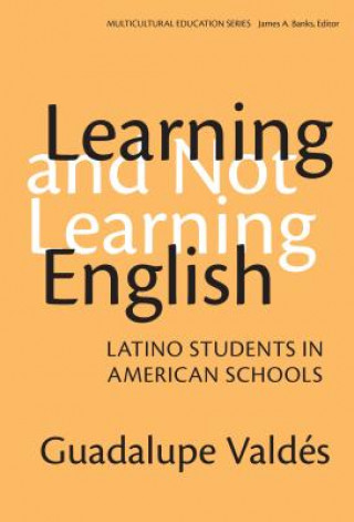 Carte Learning and Not Learning English Guadalupe Valdes