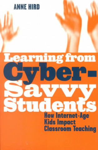 Książka LEARNING FROM CYBERSAVVY STUDENTS HOW HIRD