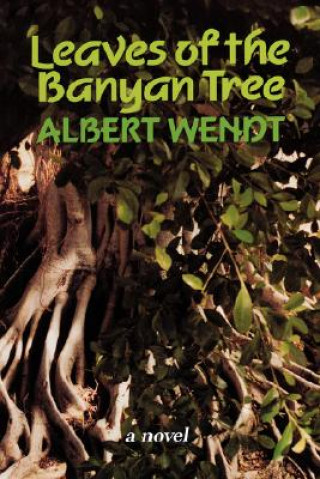 Kniha Leaves of the Banyan Tree Albert Wendt