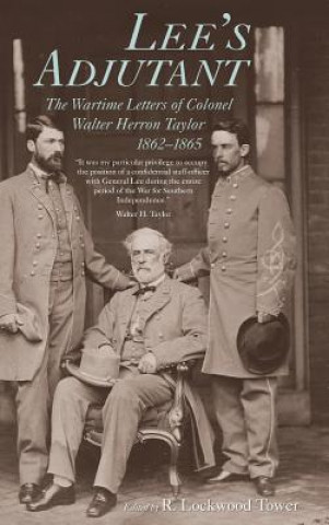 Könyv Lee's Adjutant Walter Herron Taylor