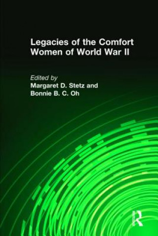 Buch Legacies of the Comfort Women of World War II Margaret D. Stetz