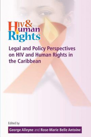 Kniha Legal and Policy Perspectives on HIV and Human Rights in the Caribbean George Alleyne