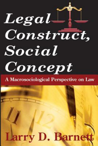 Kniha Legal Construct, Social Concept Larry D. Barnett