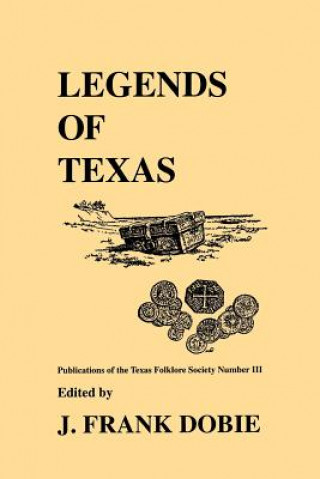 Kniha Legends Of Texas J. Frank Dobie