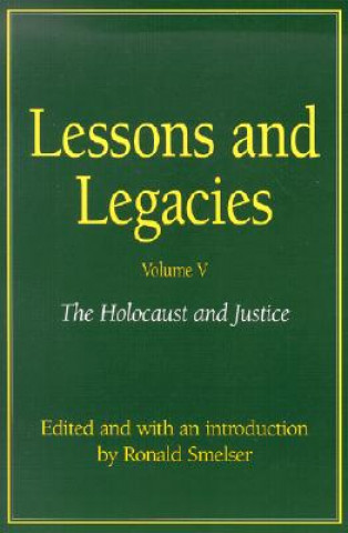 Könyv Lessons and Legacies v. 4; Holocaust and Justice 