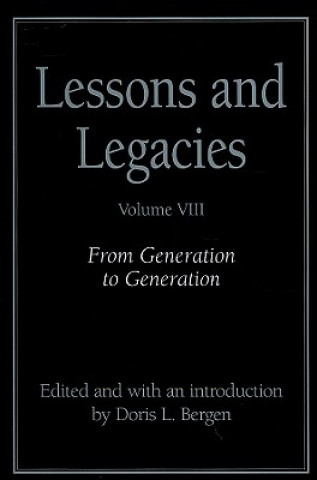 Книга Lessons and Legacies v. 8; From Generation to Generation 