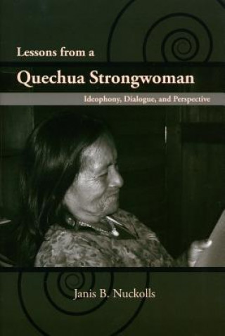 Kniha Lessons from a Quechua Strongwoman Janis B. Nuckolls
