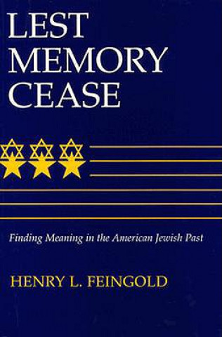 Book Lest Memory Cease Henry L. Feingold