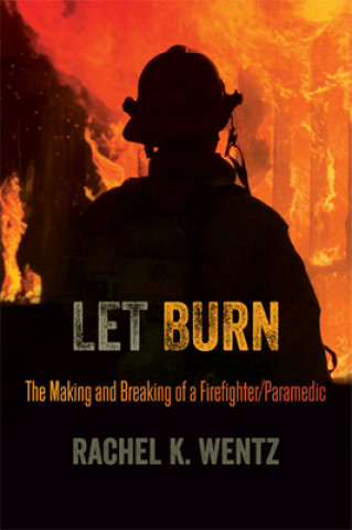 Libro Let Burn Rachel K Wentz