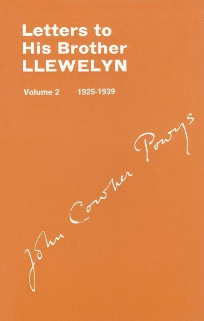 Carte Letters to His Brother Llewlyn, 1925-1939 Elwin
