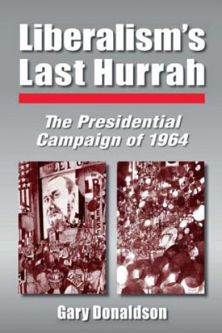 Könyv Liberalism's Last Hurrah Gary A. Donaldson