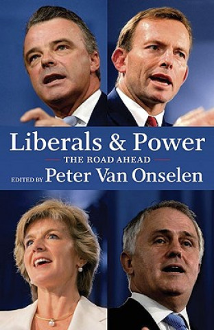 Kniha Liberals And Power Peter Van Onselen