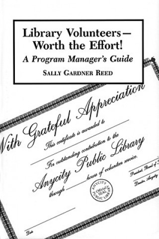 Kniha Library Volunteers - Worth the Effort! Sally Gardner Reed